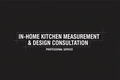 In-Home Kitchen Measurement & Design Consultation