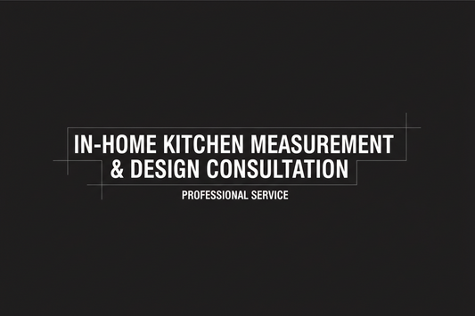 In-Home Kitchen Measurement & Design Consultation