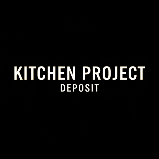 Kitchen Project Deposit